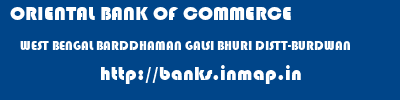 ORIENTAL BANK OF COMMERCE  WEST BENGAL BARDDHAMAN GALSI BHURI DISTT-BURDWAN  banks information 